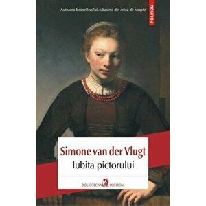Iubita pictorului - Simone van der Vlugt imagine