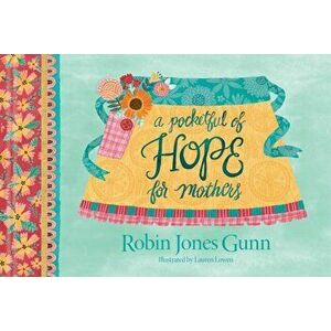 Pocketful of Hope for Mothers, A, Hardback - Robin Jones Gunn imagine