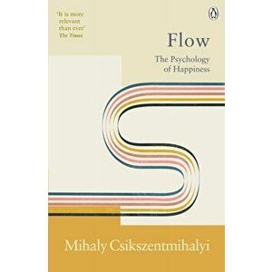 Flow. The Psychology of Happiness, Paperback - Mihaly Csikszentmihalyi imagine
