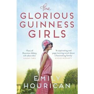 The Glorious Guinness Girls, Paperback - Emily Hourican imagine