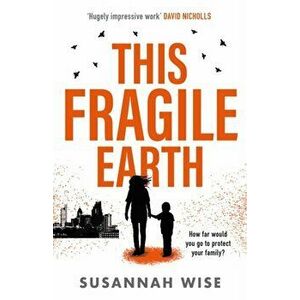 This Fragile Earth, Paperback - Susannah Wise imagine