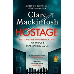Hostage, Paperback - Clare Mackintosh imagine