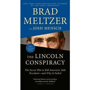 The Lincoln Conspiracy. The Secret Plot to Kill America's 16th President--and Why It Failed, Paperback - Josh Mensch imagine
