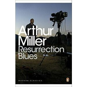 Resurrection Blues, Paperback - Arthur Miller imagine
