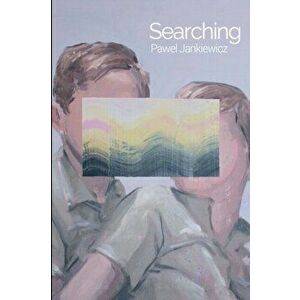 Searching, Paperback - Pawel Jankiewicz imagine