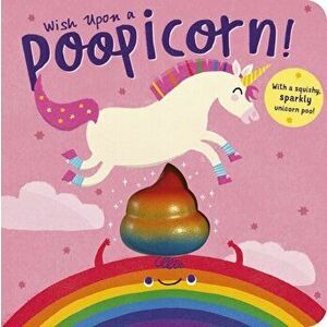 Wish Upon a Poopicorn, Board book - Danielle McLean imagine