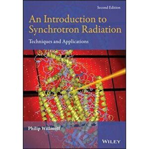 An Introduction to Synchrotron Radiation: Techniques and Applications, Paperback - Philip Willmott imagine