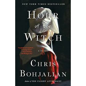 Hour of the Witch, Paperback - Chris Bohjalian imagine