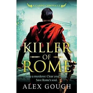 Killer of Rome, Paperback - Alex Gough imagine