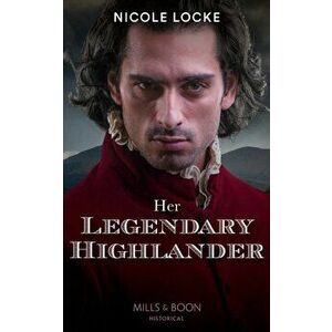 Her Legendary Highlander, Paperback - Nicole Locke imagine