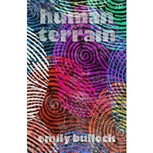 Human Terrain, Paperback - Emily Bullock imagine