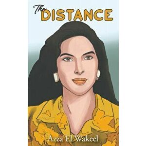The Distance, Paperback - Azza El Wakeel imagine