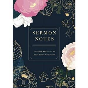 Sermon Notes. A Guided Book to Log Your Inner Thoughts, Paperback - Editors of Chartwell Books imagine