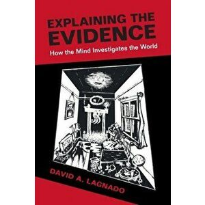 Explaining the Evidence, Paperback - David A. Lagnado imagine
