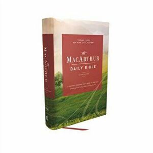 The Nkjv, MacArthur Daily Bible, 2nd Edition, Hardcover, Comfort Print: A Journey Through God's Word in One Year - John F. MacArthur imagine