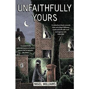 Unfaithfully Yours, Paperback - Nigel Williams imagine