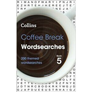 Coffee Break Wordsearches Book 5. 200 Themed Wordsearches, Paperback - Collins Puzzles imagine