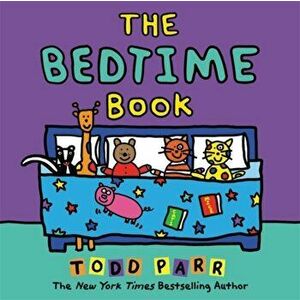The Bedtime Book, Hardcover - Todd Parr imagine