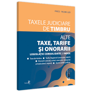 Taxele judiciare de timbru. Alte taxe, tarife si onorarii: decembrie 2021 - *** imagine