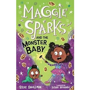 Maggie Sparks and the Monster Baby, Paperback - Steve Smallman imagine