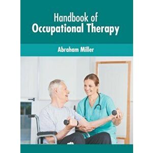 Handbook of Occupational Therapy, Hardcover - Abraham Miller imagine