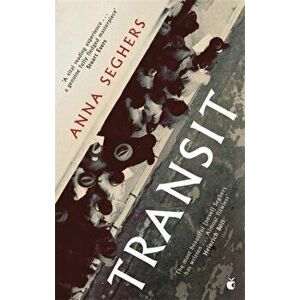 Transit, Paperback - Anna Seghers imagine