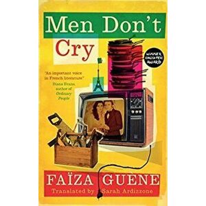 Men Don't Cry, Paperback - Faiza Guene imagine
