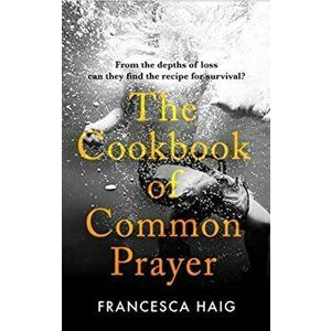 The Cookbook of Common Prayer. Main, Hardback - Francesca (author) Haig imagine