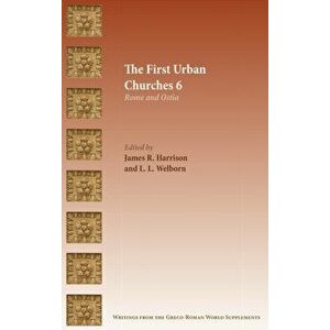 The First Urban Churches 6: Rome and Ostia, Hardcover - James R. Harrison imagine
