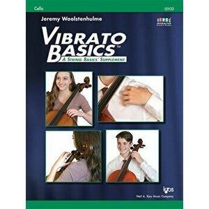 Vibrato Basics Cello, Paperback - Jeremy Woolstenhulme imagine