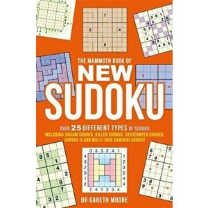 The Mammoth Book of New Sudoku. Over 25 different types of Sudoku, including Jigsaw Sudoku, Killer Sudoku, Skyscraper Sudoku, Sudoku-X and multi-grid imagine