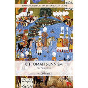 Ottoman Sunnism: New Perspectives, Paperback - Vefa Erginbaş imagine