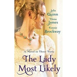 The Lady Most Likely. A Novel in Three Parts, Paperback - Connie Brockway imagine