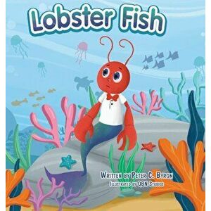 Lobster Fish, Hardcover - Peter C. Byron imagine