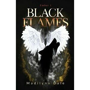 Black Flames: Ember 1, Paperback - Madilynn Dale imagine