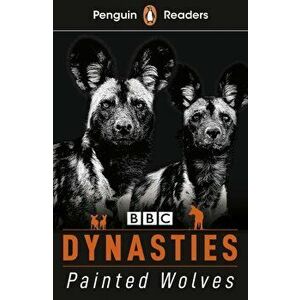 Penguin Readers Level 1: Dynasties: Wolves (ELT Graded Reader), Paperback - Stephen Moss imagine