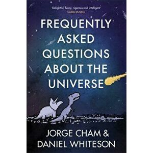 Frequently Asked Questions About the Universe, Paperback - Jorge Cham imagine