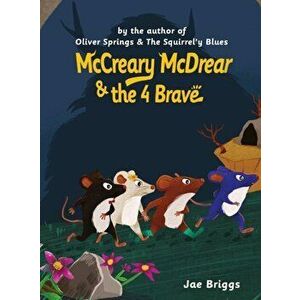 McCreary McDrear and the Four Brave, Hardcover - Jae Briggs imagine