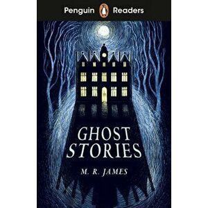 Penguin Readers Level 3: Ghost Stories (ELT Graded Reader), Paperback - M. R. James imagine