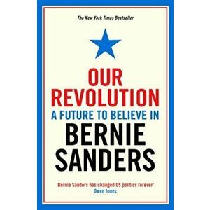 Our Revolution. A Future to Believe in, Main, Paperback - Bernie Sanders imagine