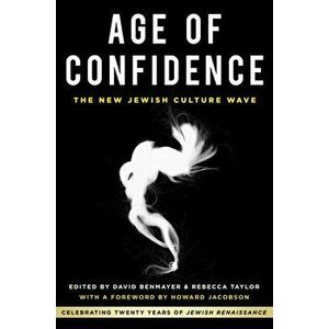 Age of Confidence: The New Jewish Culture Wave. Celebrating Twenty Years of Jewish Renaissance, Paperback - *** imagine