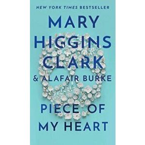 Piece of My Heart, Paperback - Mary Higgins Clark imagine