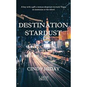 Destination Stardust: Large Print, Hardcover - Cindy E. Hiday imagine