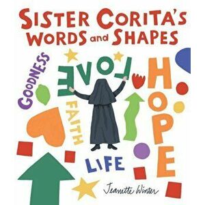Sister Corita's Words and Shapes, Hardback - Jeanette Winter imagine