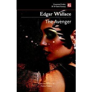 The Avenger, Paperback - Edgar Wallace imagine
