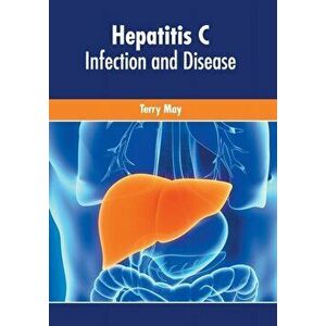 Hepatitis C: Infection and Disease, Hardcover - Terry May imagine