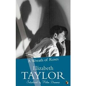 A Wreath Of Roses, Paperback - Elizabeth Taylor imagine