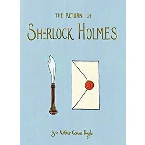 The Return of Sherlock Holmes (Collector's Edition), Hardback - Sir Arthur Conan Doyle imagine