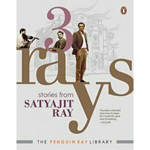 3 Rays: Stories from Satyajit Ray, Paperback - Ray Satyajit imagine