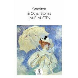 Sanditon. & Other Stories, Paperback - Jane Austen imagine